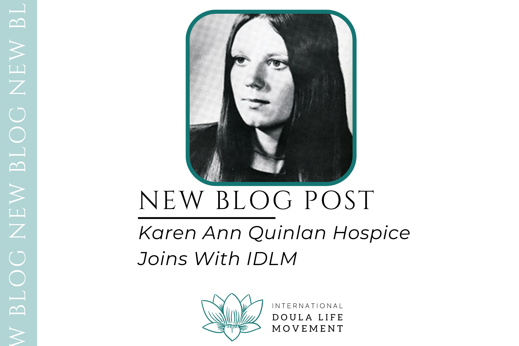 Karen Ann Quinlan Hospice Partners With IDLM